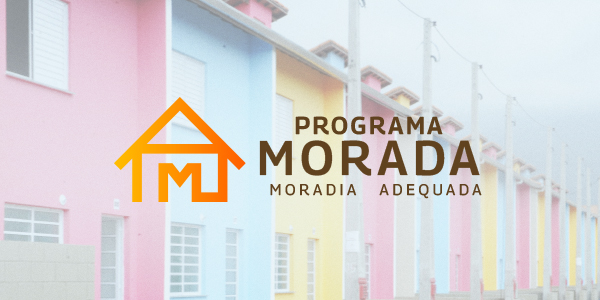 Programa Morada - Moradia Adequada
